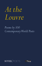 Book cover for At the Louvre: Poems by 100 Contemporary World Poets