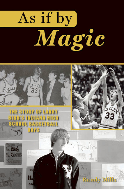 Book cover for As If by Magic: The Story of Larry Bird's Indiana High School Basketball Days