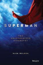 Book cover for Superman: The Unauthorized Biography