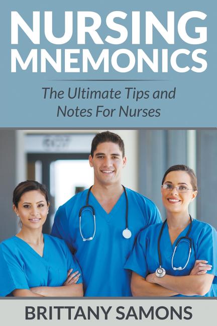 Book cover for Nursing Mnemonics: The Ultimate Tips and Notes For Nurses
