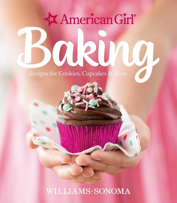 Book cover for American Girl Baking: Recipes for Cookies, Cupcakes & More