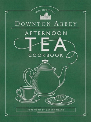 Book cover for The Official Downton Abbey Afternoon Tea Cookbook: Teatime Drinks, Scones, Savories & Sweets