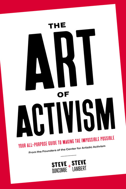 Book cover for Art of Activism: Your All-Purpose Guide to Making the Impossible Possible