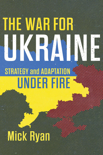 Book cover for War for Ukraine: Strategy and Adaptation Under Fire