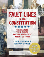 Book cover for Fault Lines in the Constitution (Third Edition): The Framers, Their Fights, and the Flaws That Affect Us Today