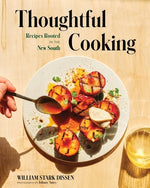 Book cover for Thoughtful Cooking: Recipes Rooted in the New South