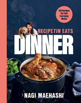 Book cover for Recipetin Eats Dinner: 150 Recipes for Fast, Everyday Meals