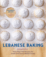 Book cover for Lebanese Baking: More Than 100 Recipes for Sweet and Savory Baked Goods