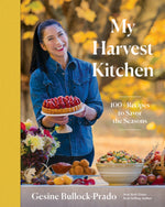 Book cover for My Harvest Kitchen: 100+ Recipes to Savor the Seasons