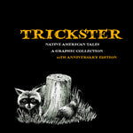 Book cover for Trickster: Native American Tales, a Graphic Collection, 10th Anniversary Edition