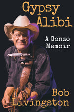 Book cover for Gypsy Alibi: A Gonzo Memoir