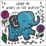 Book cover for Color Me: Who's in the Water?: Watch Me Change Color in Water