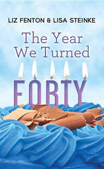 Book cover for The Year We Turned Forty