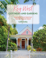 Book cover for Key West Cottages and Gardens: Inspiration from America's Special Tropical Island