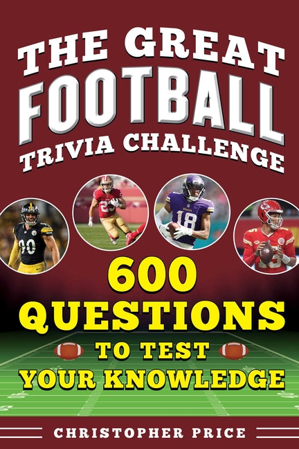 Book cover for Great Football Trivia Challenge: 600 Questions to Test Your Knowledge