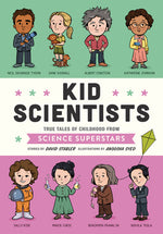 Book cover for Kid Scientists: True Tales of Childhood from Science Superstars
