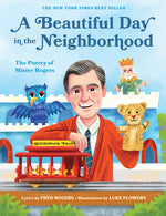 Book cover for A Beautiful Day in the Neighborhood: The Poetry of Mister Rogers