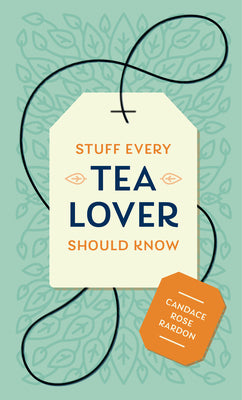 Book cover for Stuff Every Tea Lover Should Know