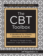 Book cover for The CBT Toolbox, Second Edition: 185 Tools to Manage Anxiety, Depression, Anger, Behaviors & Stress