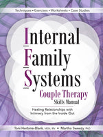 Book cover for Internal Family Systems Couple Therapy Skills Manual: Healing Relationships with Intimacy from the Inside Out