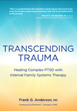Book cover for Transcending Trauma: Healing Complex Ptsd with Internal Family Systems