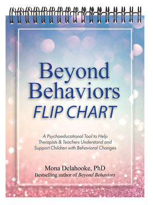Book cover for Beyond Behaviors Flip Chart: A Psychoeducational Tool to Help Therapists & Teachers Understand and Support Children with Behavioral Changes