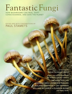 Book cover for Fantastic Fungi: Expanding Consciousness, Alternative Healing, Environmental Impact // Official Book of Smash Hit Documentary