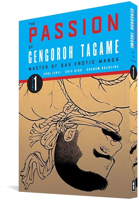Book cover for The Passion of Gengoroh Tagame: Master of Gay Erotic Manga Vol. 1