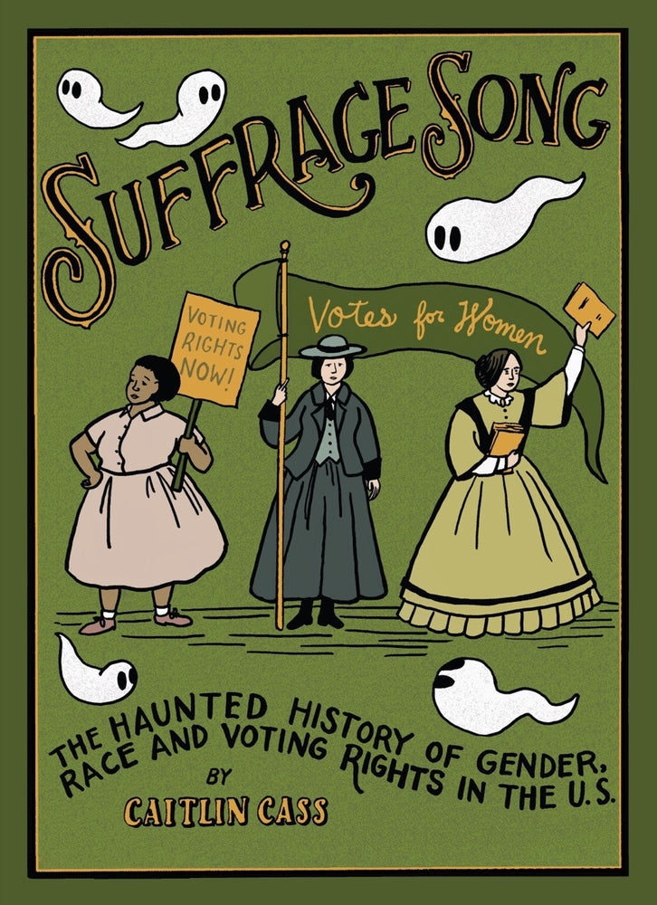 Book cover for Suffrage Song: The Haunted History of Gender, Race and Voting Rights in the U.S.