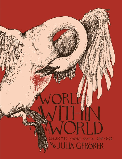 Book cover for World Within the World: Collected Minicomix & Short Works 2010-2022