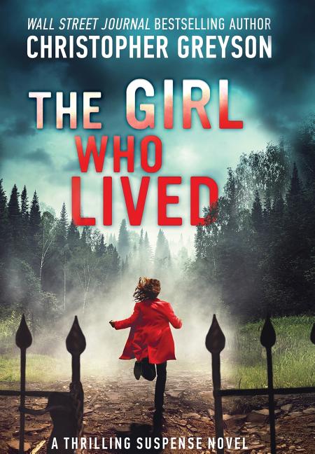 Book cover for Girl Who Lived: A Thrilling Suspense Novel