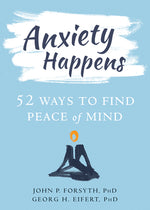 Book cover for Anxiety Happens: 52 Ways to Find Peace of Mind