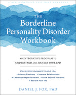 Book cover for The Borderline Personality Disorder Workbook: An Integrative Program to Understand and Manage Your Bpd