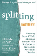 Book cover for Splitting: Protecting Yourself While Divorcing Someone with Borderline or Narcissistic Personality Disorder