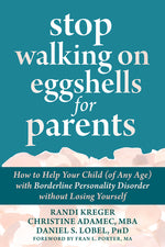 Book cover for Stop Walking on Eggshells for Parents: How to Help Your Child (of Any Age) with Borderline Personality Disorder Without Losing Yourself