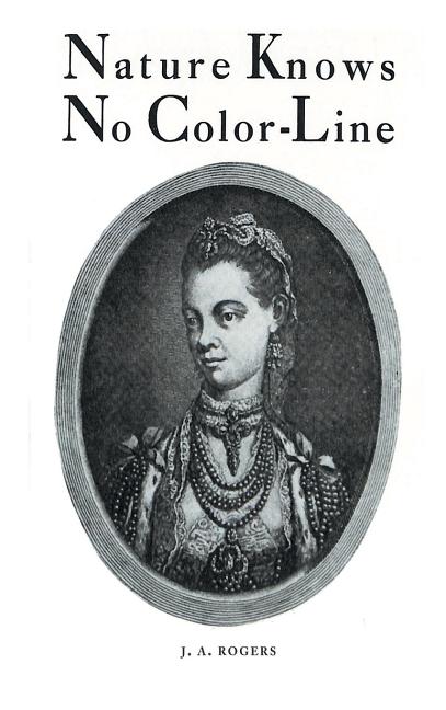 Book cover for Nature Knows No Color-Line: Research into the Negro Ancestry in the White Race