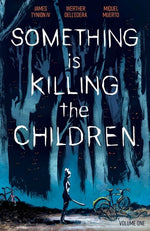 Book cover for Something Is Killing the Children Vol. 1