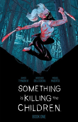 Book cover for Something Is Killing the Children Book One Deluxe Edition