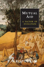 Book cover for Mutual Aid: A Factor of Evolution