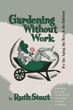 Book cover for Gardening Without Work: For the Aging, the Busy, and the Indolent