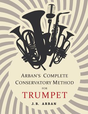 Book cover for Arban's Complete Conservatory Method for Trumpet