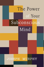 Book cover for The Power of Your Subconscious Mind