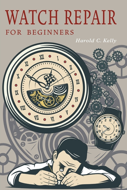 Book cover for Watch Repair for Beginners