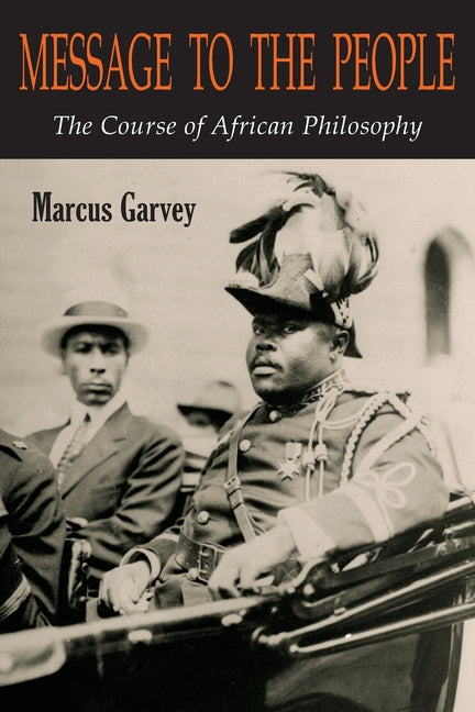 Book cover for Message to the People: The Course of African Philosophy
