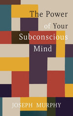 Book cover for The Power of Your Subconscious Mind