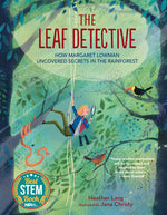 Book cover for The Leaf Detective: How Margaret Lowman Uncovered Secrets in the Rainforest