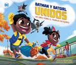 Book cover for Batman Y Batgirl Unidos: Un Libro Sobre El Trabajo En Equipo