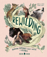 Book cover for Rewilding: Bringing Wildlife Back Where It Belongs
