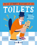 Book cover for A Stinky History of Toilets: Flush with Fun Facts and Disgusting Discoveries