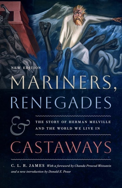 Book cover for Mariners, Renegades and Castaways: The Story of Herman Melville and the World We Live in